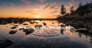 Air Environment - Air Quality Sciennce and Innovation